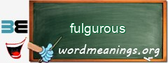 WordMeaning blackboard for fulgurous